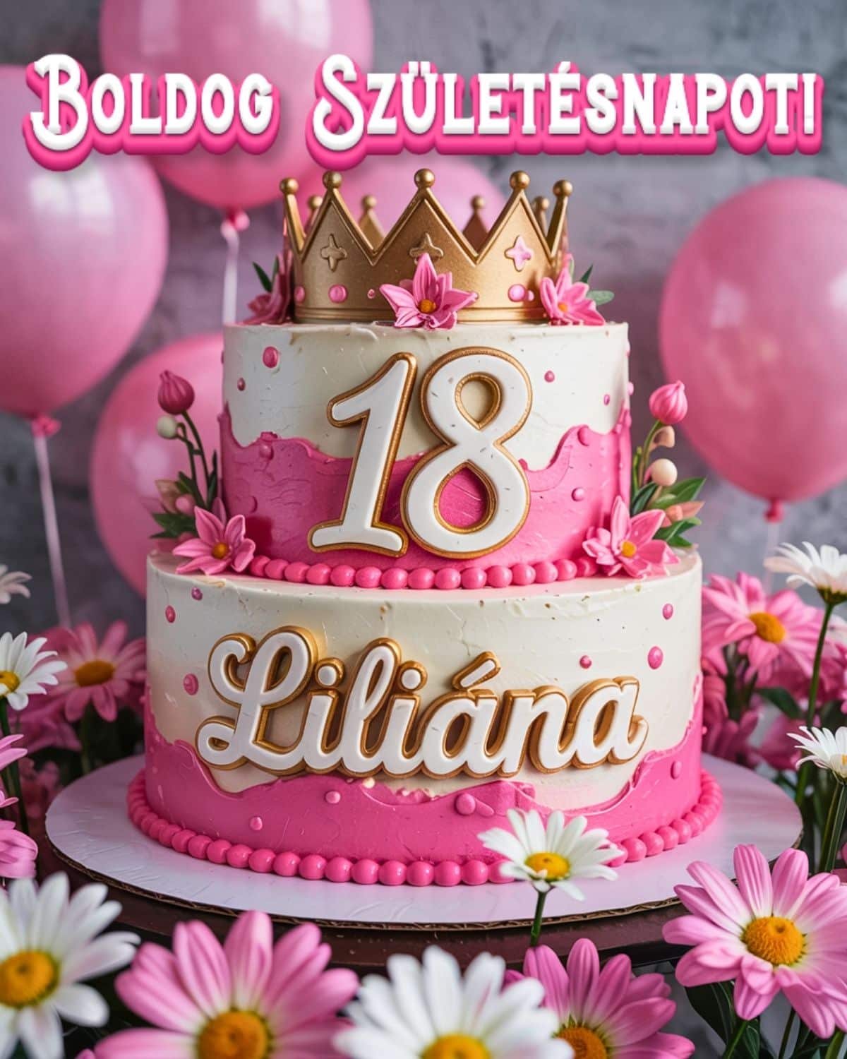 Névre szóló 18. születésnapi tortás köszöntő Liliána felirattal, rózsaszín stílusban