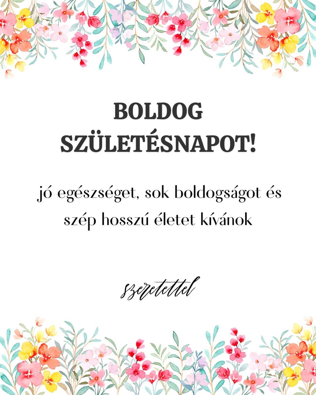 klasszikus születésnapi képeslap jó egészséget és hosszú életet kívánok szöveggel