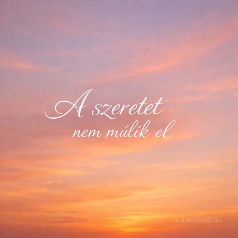 a szeretet nem múlik el felirat naplemente háttéren