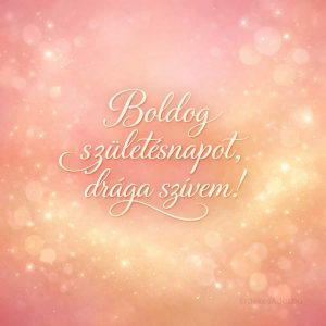 Boldog születésnapot drága szívem kép romantikus háttérrel