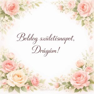 Boldog születésnapot drágám kép virágos kerettel