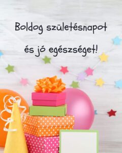 boldog születésnapot jó egészséget köszöntő, vidám háttér lufikkal és ajándékokkal