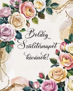 Boldog születésnapot kívánok feliratú virágos kép