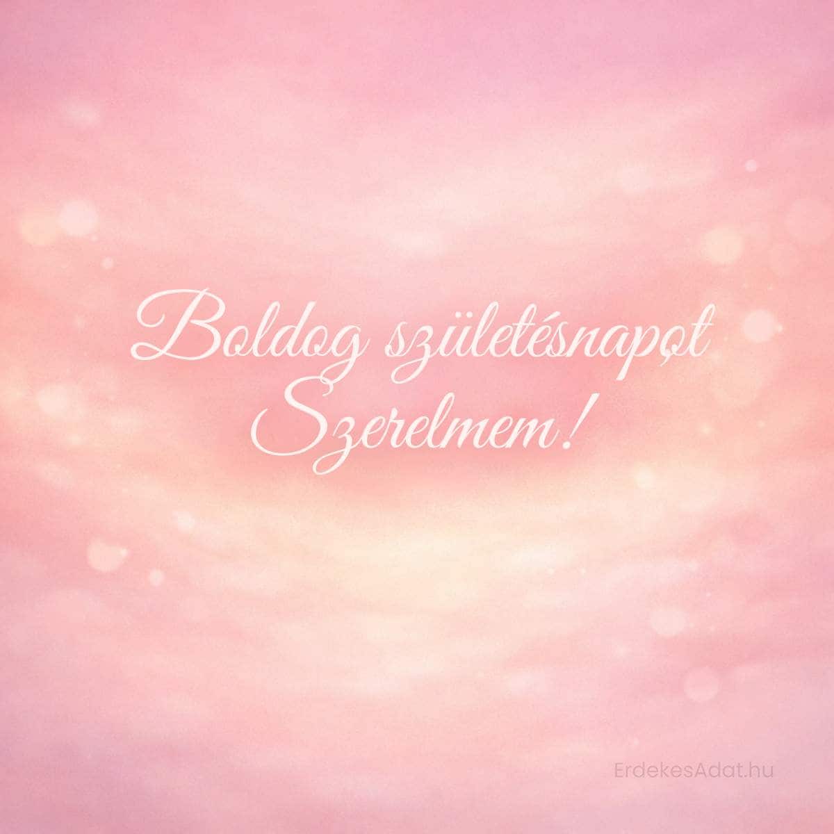 Boldog születésnapot szerelmem kép rózsaszín háttérrel