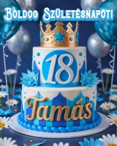 boldog születésnapot Tamás 18. születésnapi köszöntő kép