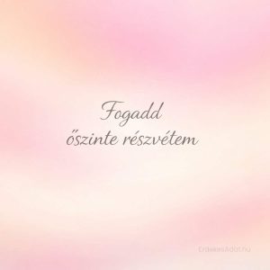 fogadd őszinte részvétem felirat pasztell színátmenetes háttéren