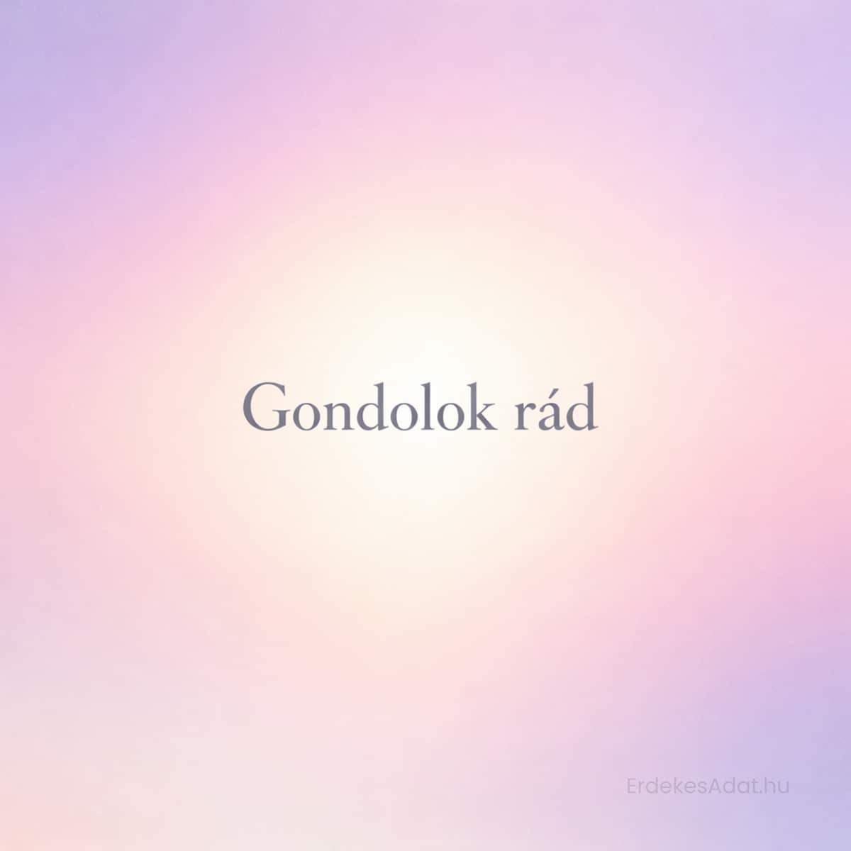 gondolok rád felirat pasztell gradient háttéren