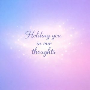 holding you in our thoughts sympathy message on glowing pastel gradient background