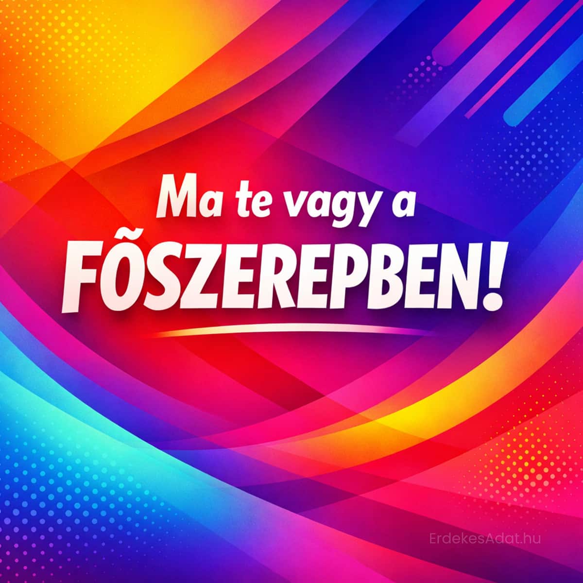 ingyenes letölthető születésnapi kép ma te vagy a főszerepben felirattal