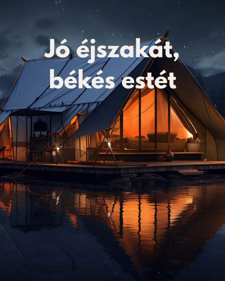 Barátságos esti üzenet Jó éjszakát, békés estét felirat, háttérben tóparton álló sátor, bent meleg fényű lámpák világítanak