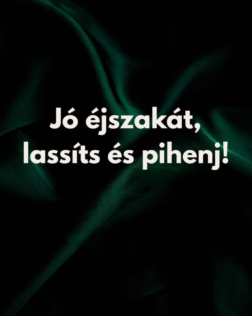 Motiváló üzenet Jó éjszakát, lassíts és pihenj felirattal, zöld bársony háttér