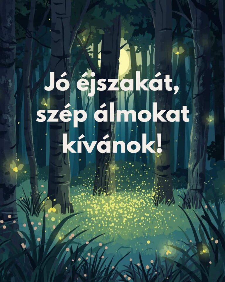 Barátságos esti üzenet Jó éjszakát, szép álmokat kívánok felirat, rajzolt erdei háttér, szentjánosbogarak repkednek