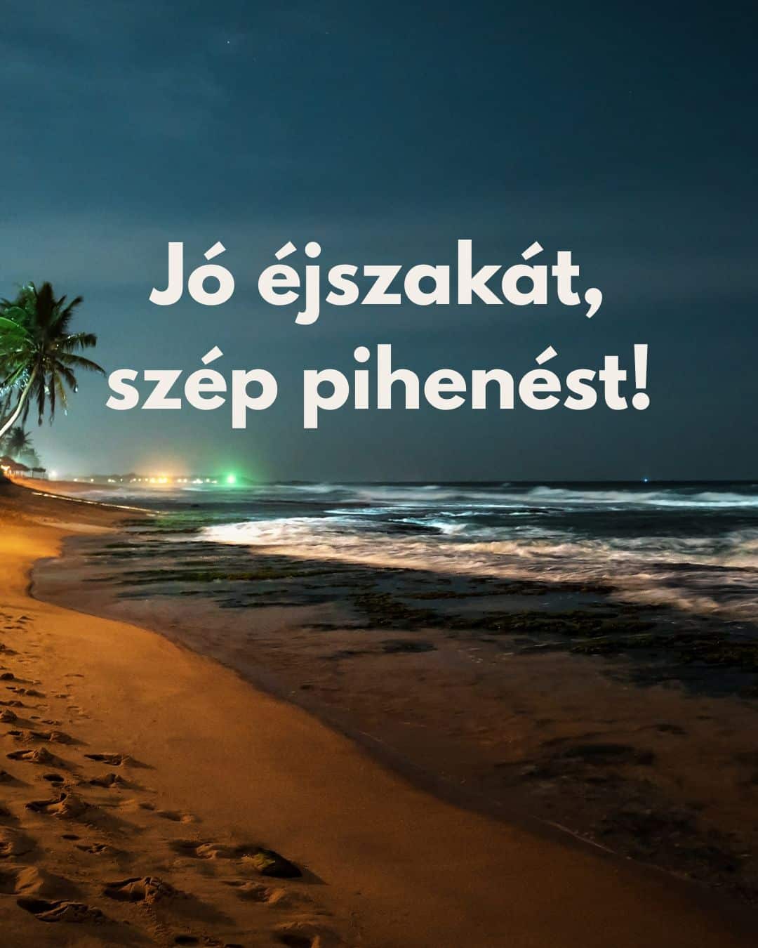 Jó éjszakát, szép pihenést feliratú kép, háttérben esti tájkép, hullámzó tenger