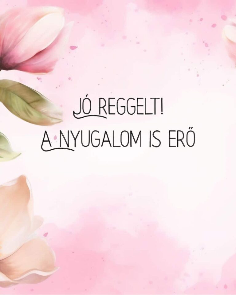 Ingyenes jó reggelt kép a nyugalom is erő felirattal, rózsaszín virágos háttéren.