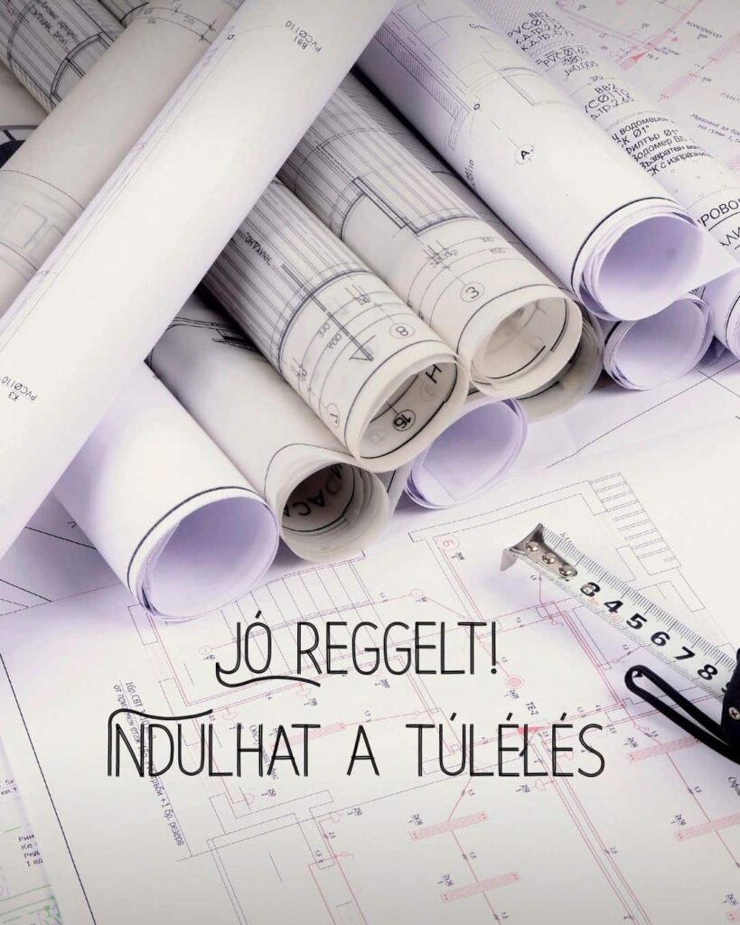 Vicces, ingyenes jó reggelt kép indulhat a túlélés felirattal. A háttérben irodai asztal, ház építész tervrajzok.