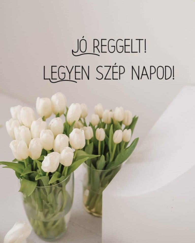 Jó reggelt kép legyen szép napod felirattal. Fehér tulipán csokor.