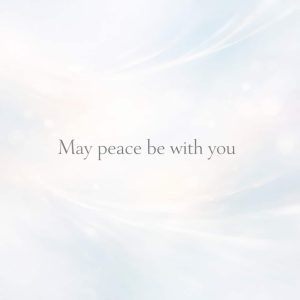 may peace be with you sympathy message on soft abstract light background