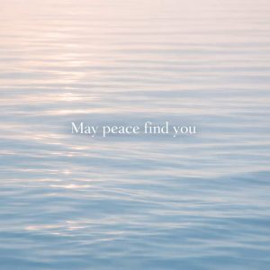 may peace find you sympathy message on calm ocean background