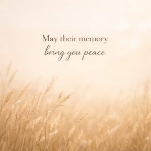 may their memory bring you peace sympathy message on soft wheat field background