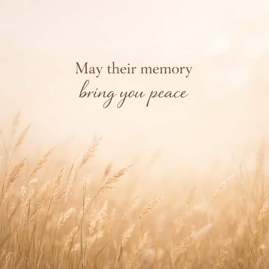 may their memory bring you peace sympathy message on soft wheat field background