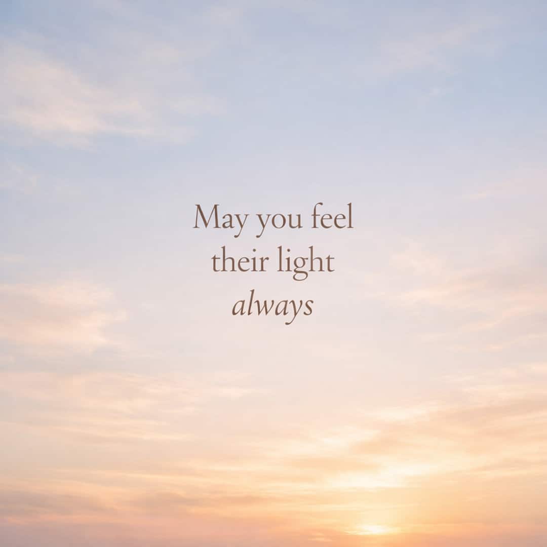 may you feel their light always sympathy message on soft sunset sky background