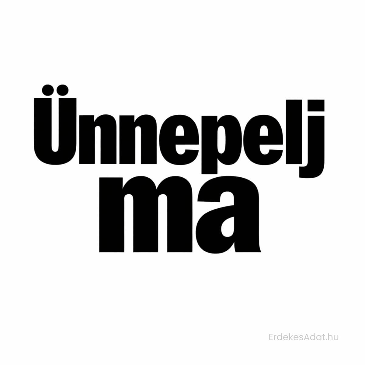 minimalista születésnapi képeslap ünnepelj ma felirattal