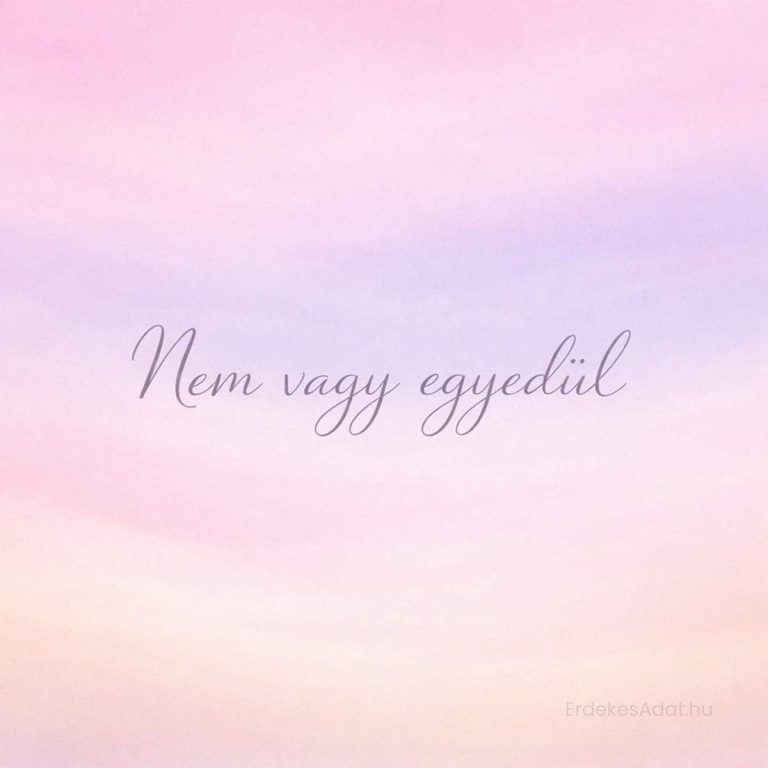 nem vagy egyedül felirat pasztell színátmenetes háttéren
