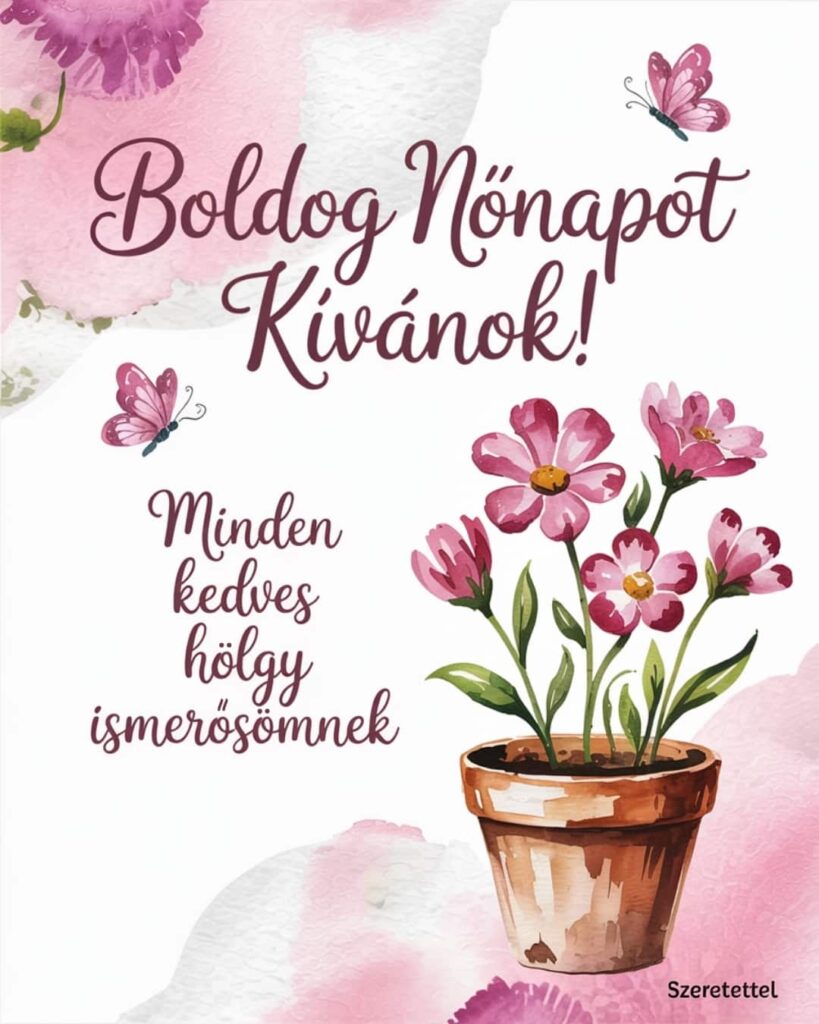 Nőnapi köszöntő boldog nőnapot kívánok minden kedves hölgy ismerősömnek felirattal, virágos háttérrel.
