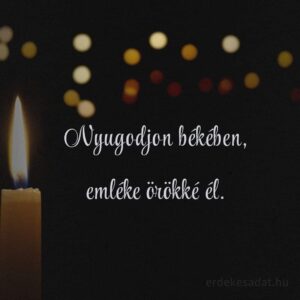 Részvétnyilvánítás Nyugodjon békében, emléke örökké él szöveg