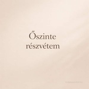 őszinte részvétem felirat lágy bézs háttéren