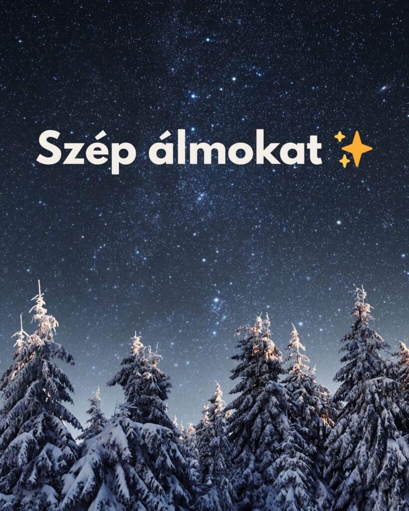 Jó éjszakát kép szép álmokat felirattal, csillagos ég és havas fenyők a háttérben