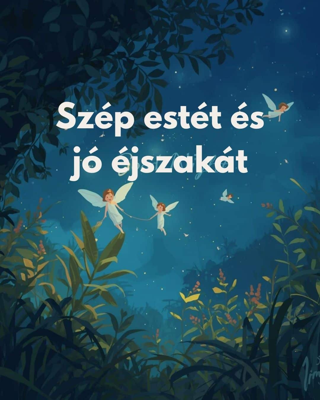 Ingyenes jó éjszakát kép Szép estét és jó éjszakát felirattal. Esti erdő repülő tündérekkel.
