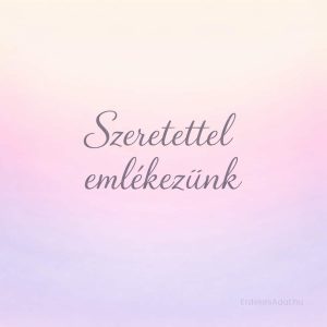 szeretettel emlékezünk felirat pasztell gradient háttéren