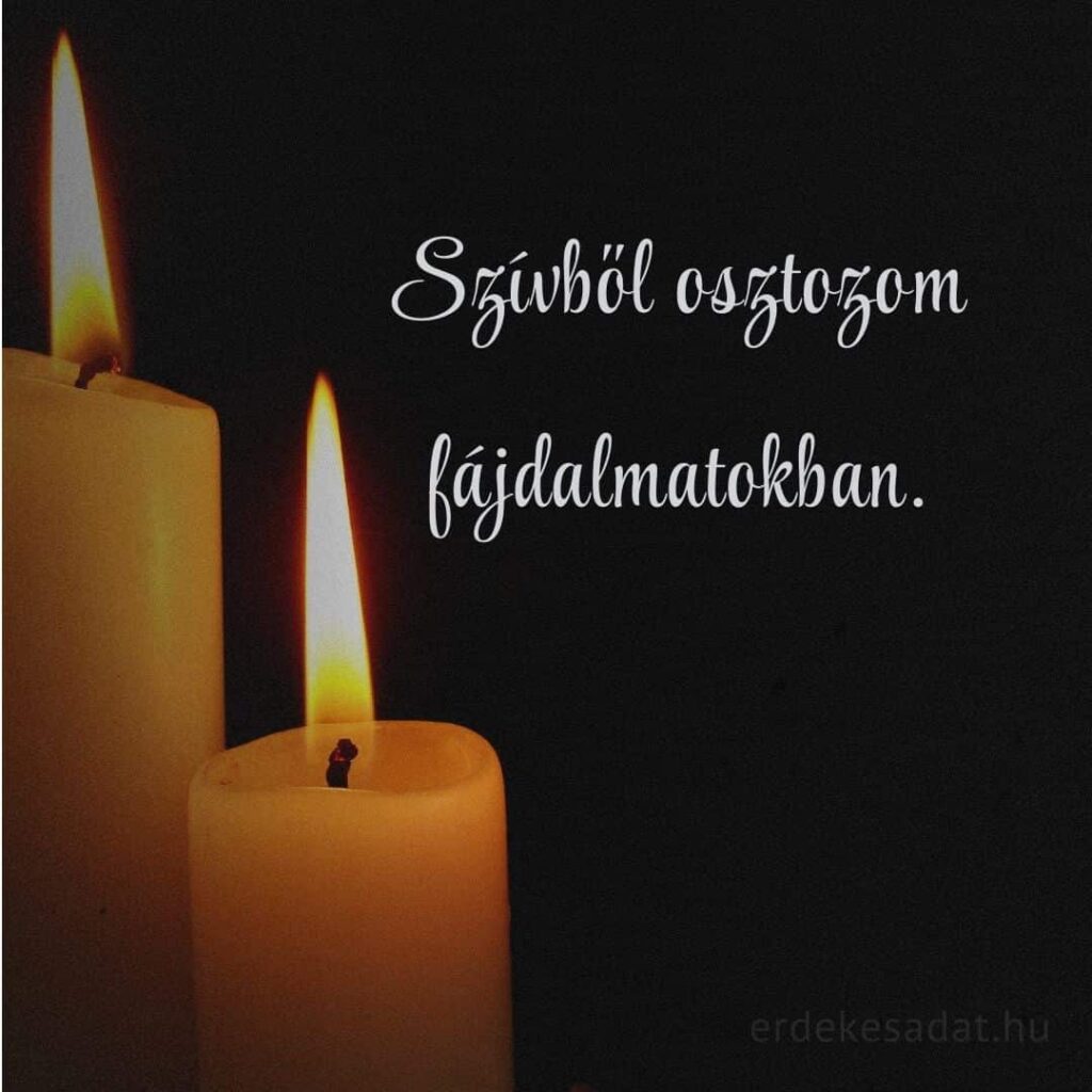 Részvétnyilvánítás Szívből osztozom fájdalmatokban sms