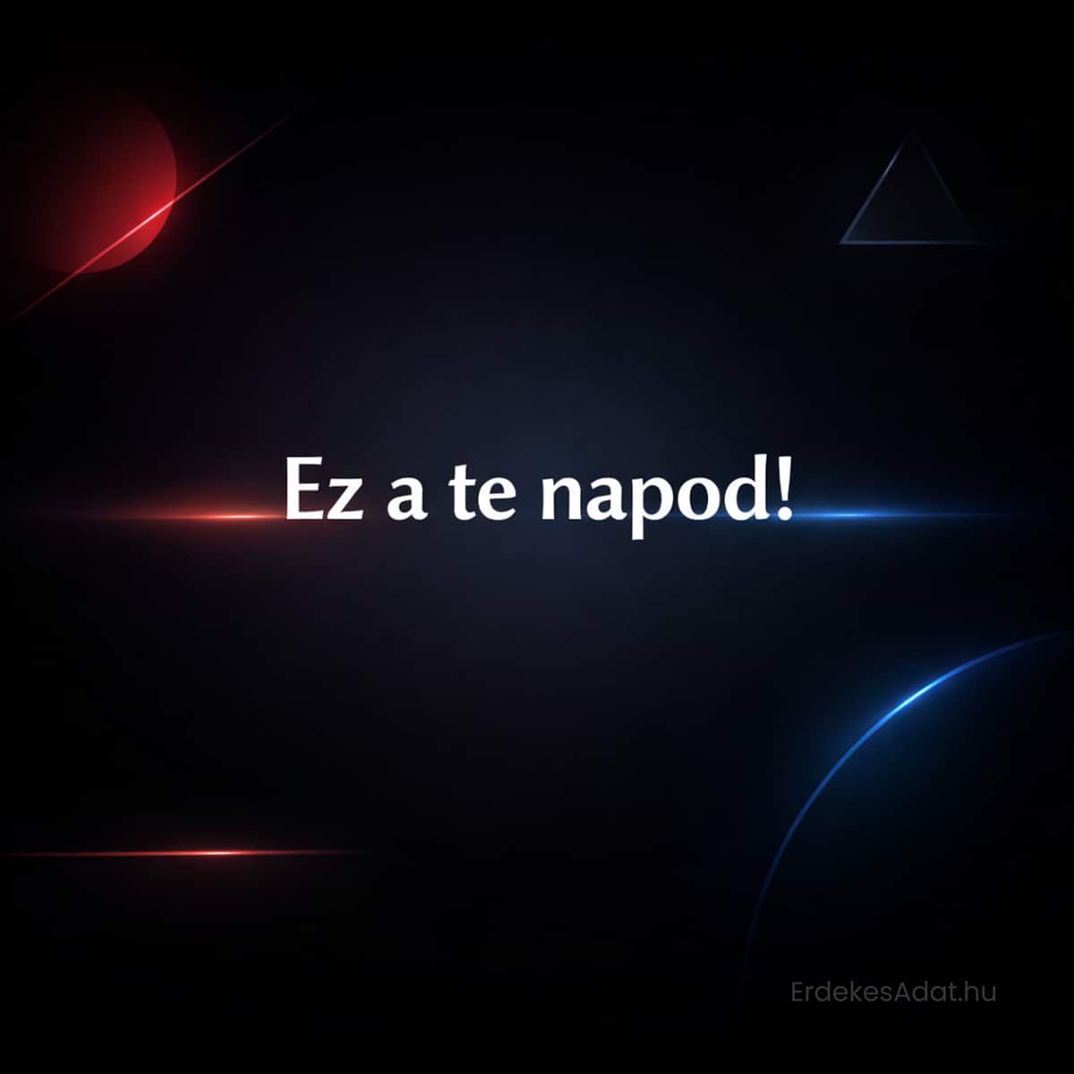 modern sötét születésnapi képeslap ez a te napod felirattal