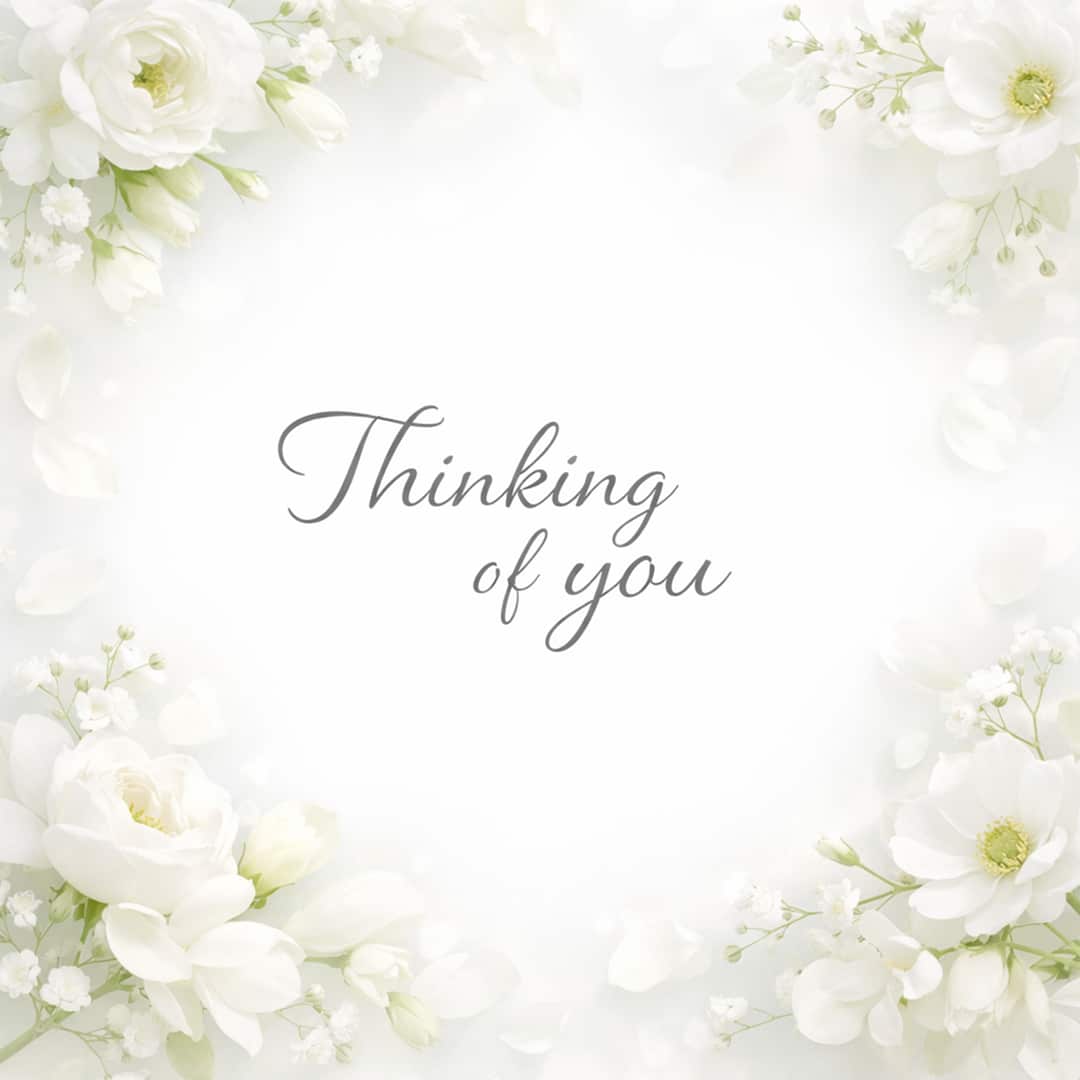 thinking of you sympathy message with white floral frame on light background