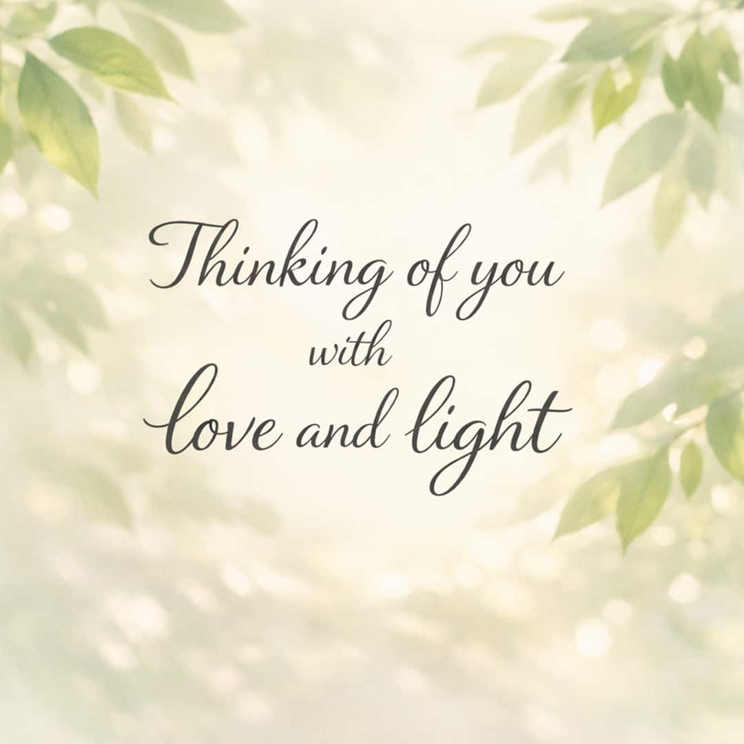 thinking of you with love and light sympathy message with soft green floral background