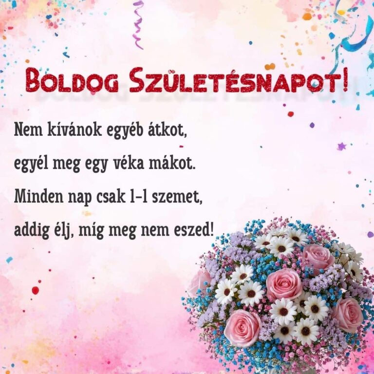 Vicces születésnapi köszöntő virágcsokorral és játékos szöveggel