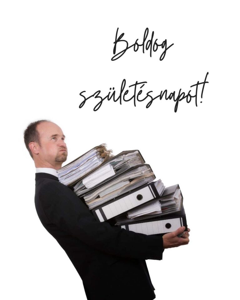 vicces születésnapi képeslap férfinak iratokkal boldog születésnapot felirat