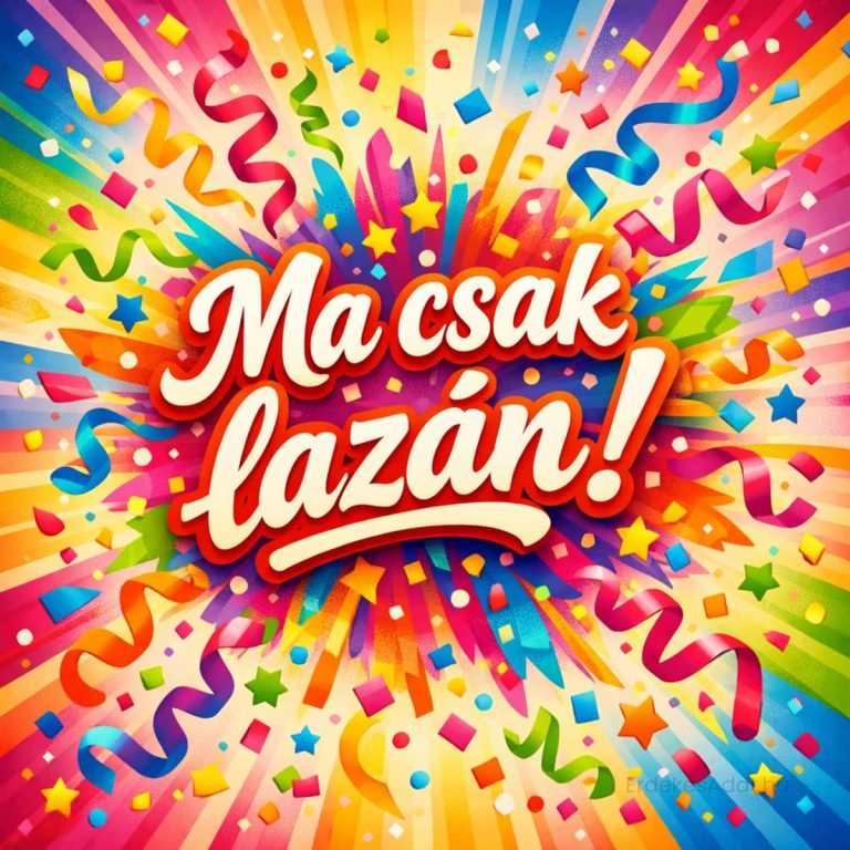 vicces születésnapi köszöntő ma csak lazán felirattal konfettis háttérrel